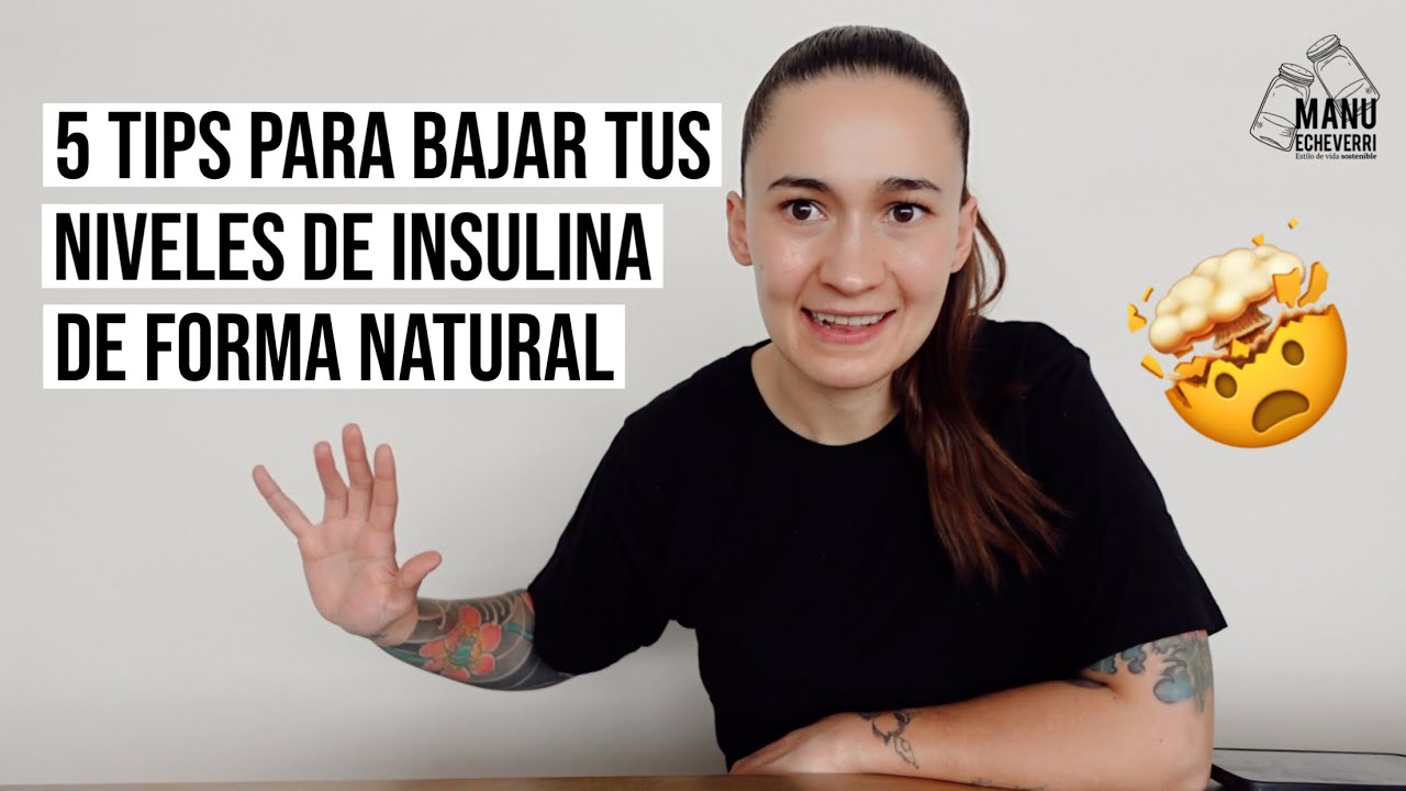 como bajar la insulina en sangre naturalmente