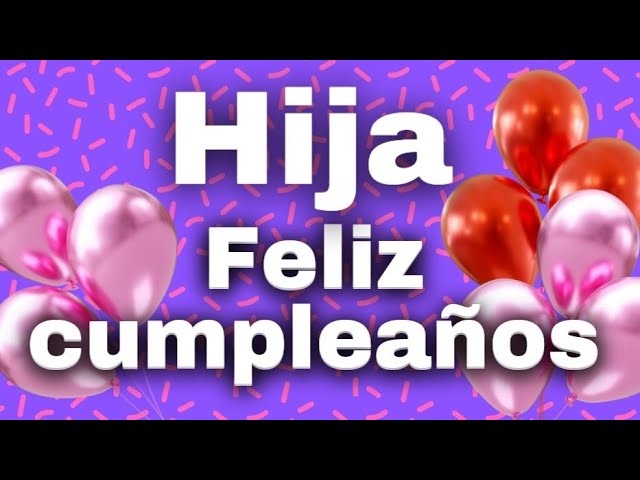 felicitar a tu hija por su cumpleaños