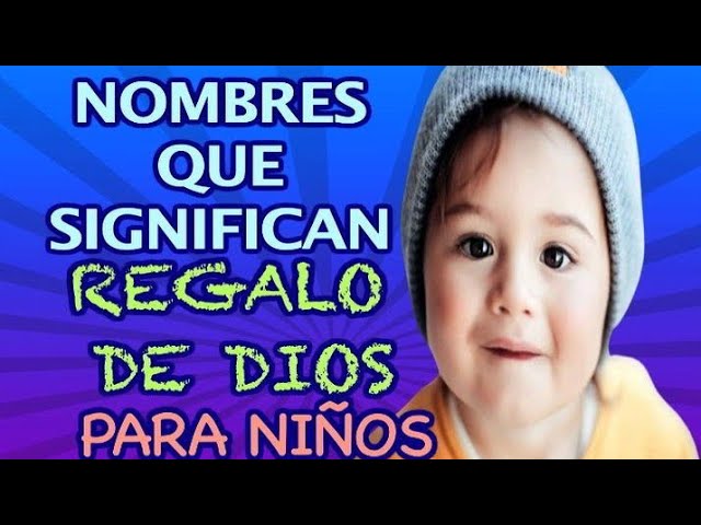 nombre que significa regalo de dios en la biblia