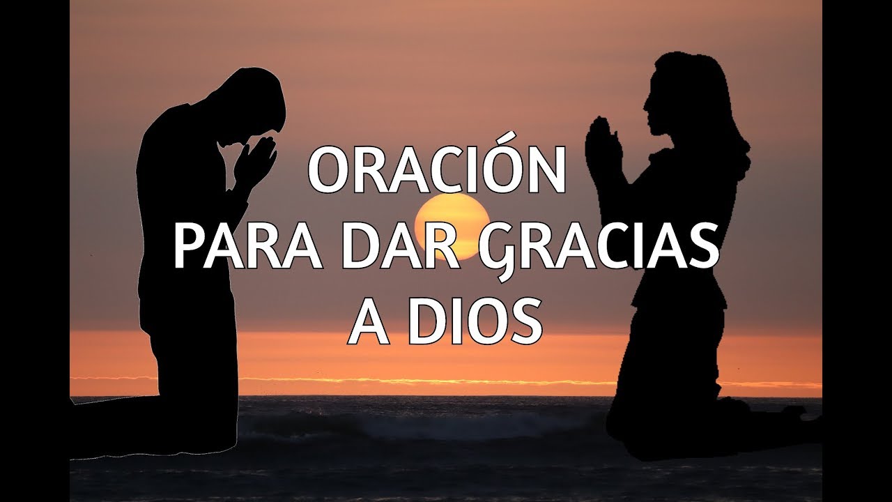 oracion de accion de gracias a dios por todo