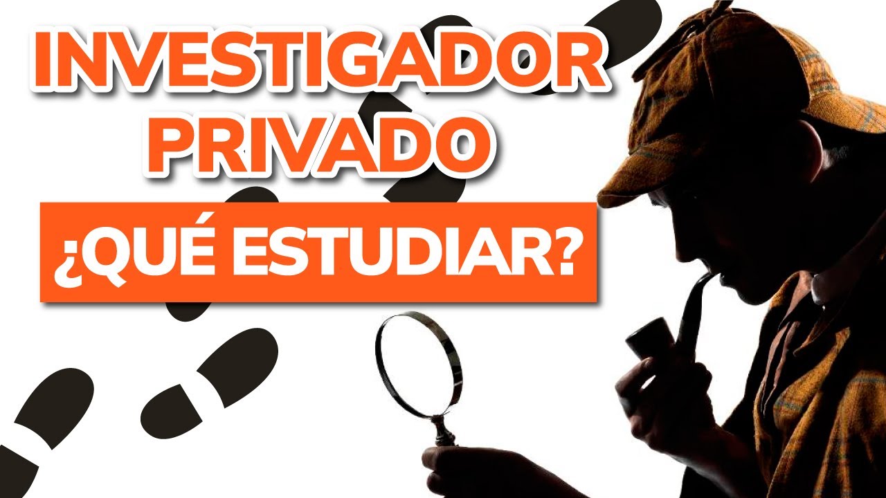 que hay que estudiar para ser detective en españa