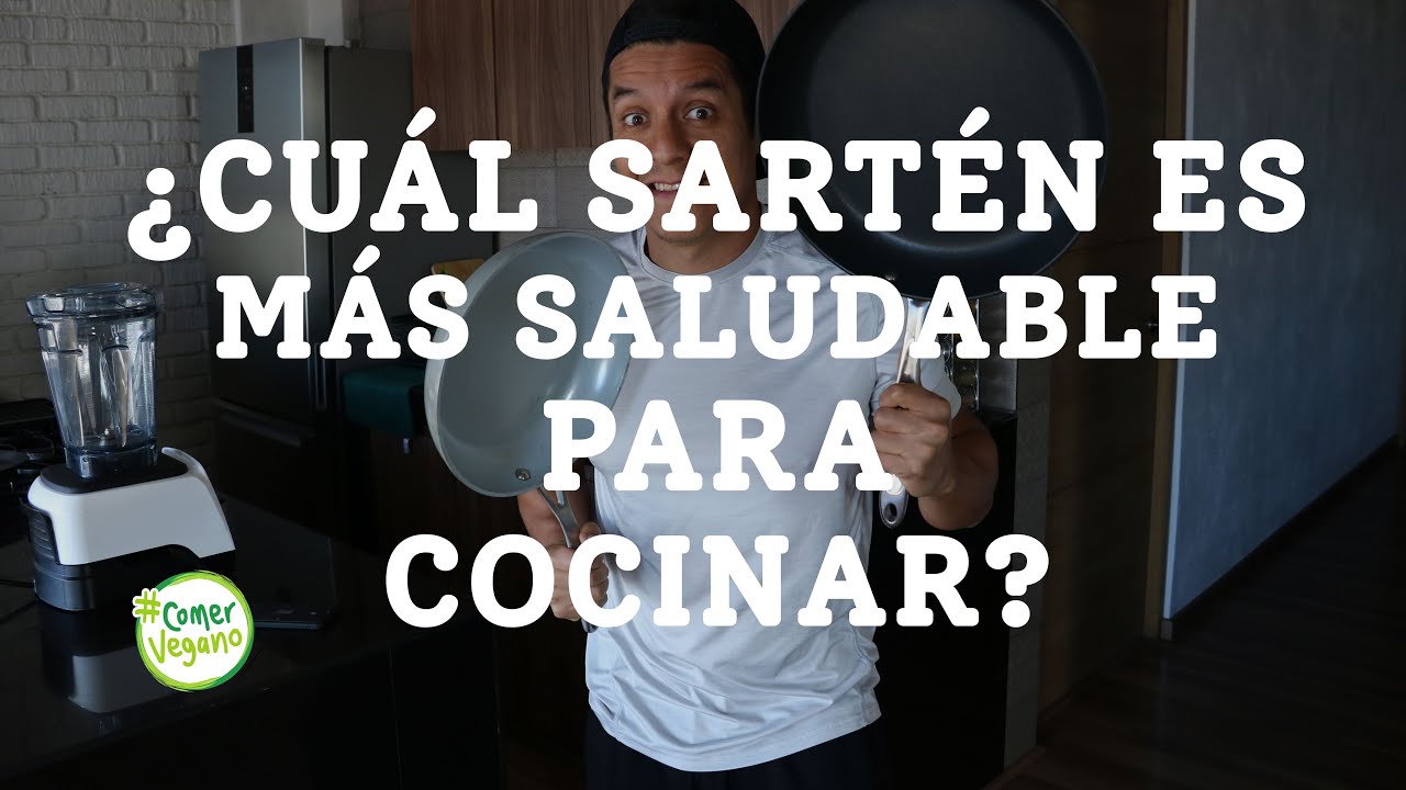 que tipo de sarten es mejor para la salud
