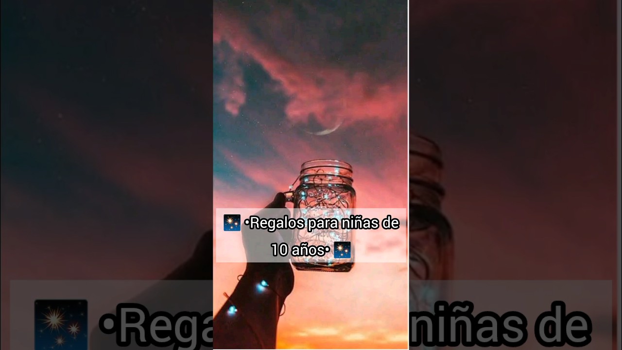 regalos de cumpleaños para niñas de 10 años