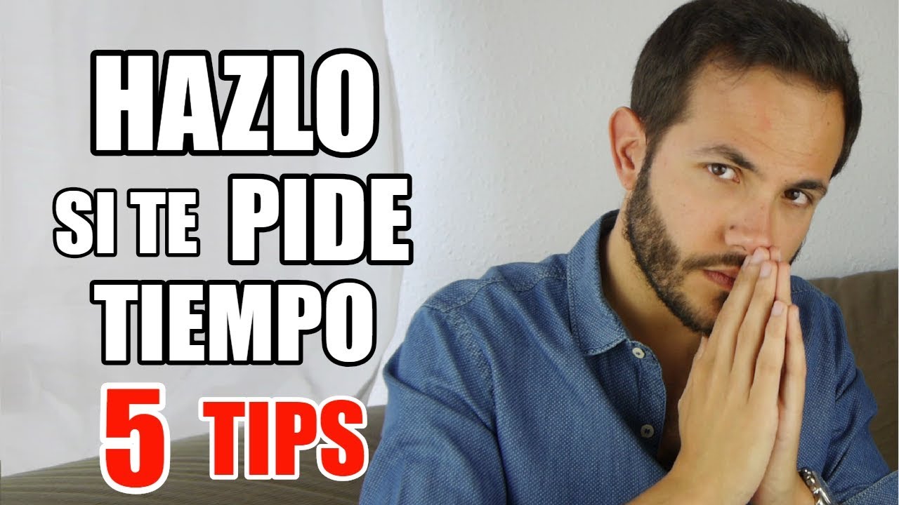 cuando un hombre te pide tiempo para pensar