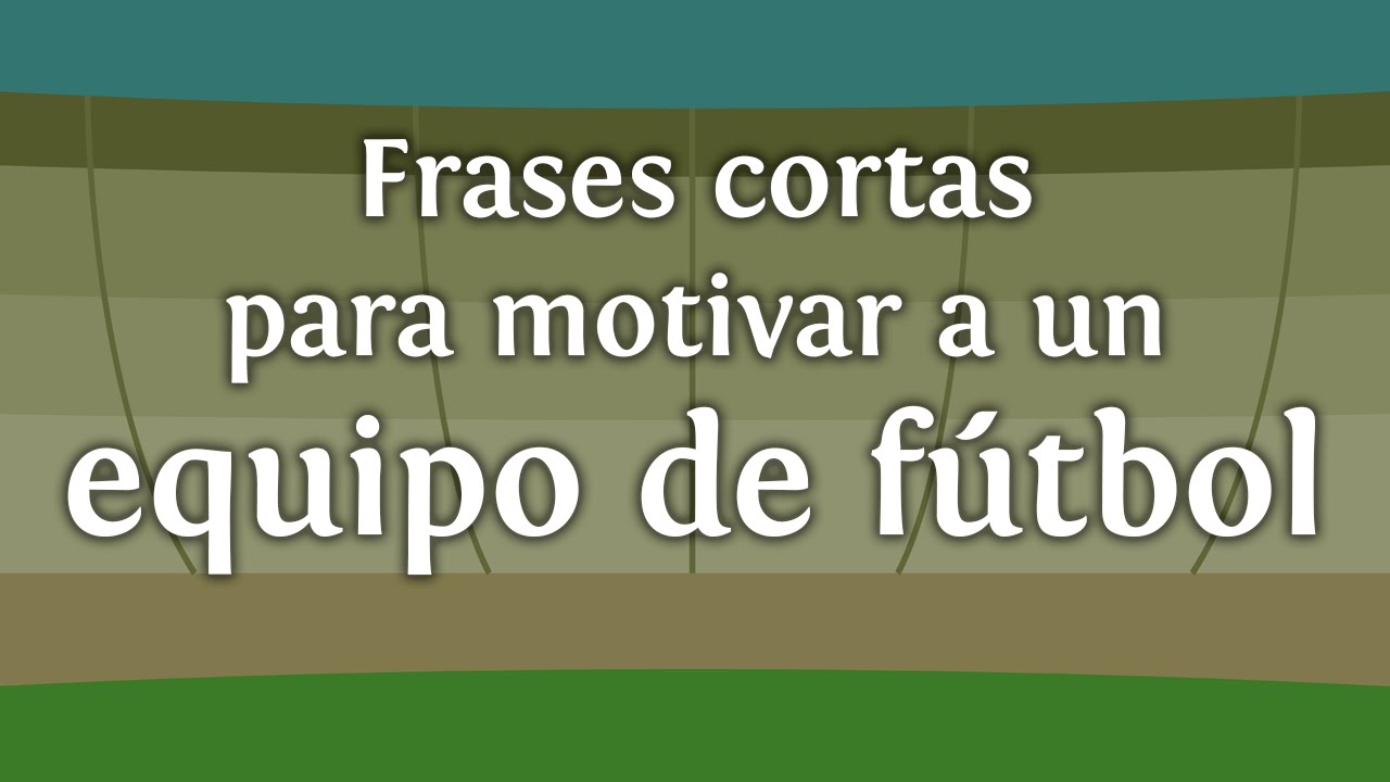 frases para el equipo de futbol