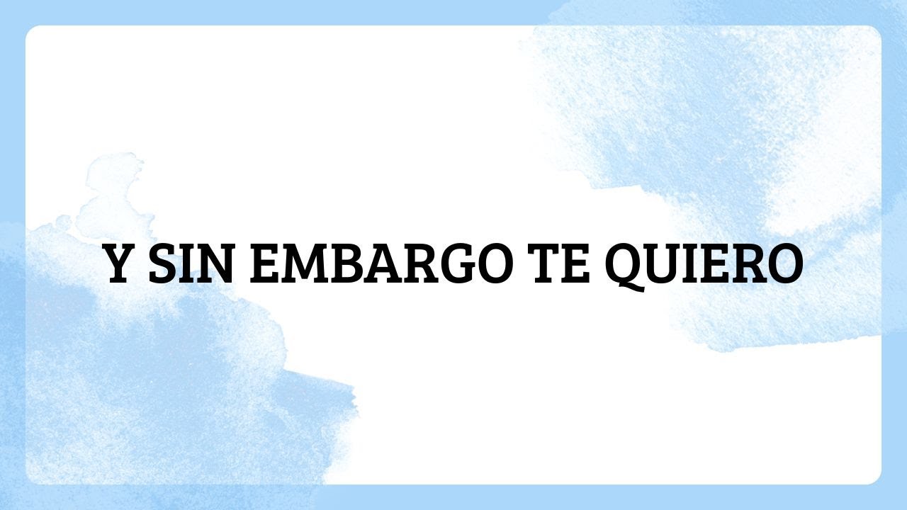 letra y sin embargo te quiero
