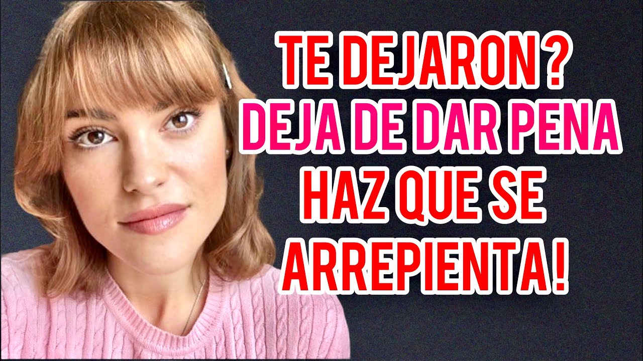 que decirle a alguien cuando le deja su pareja