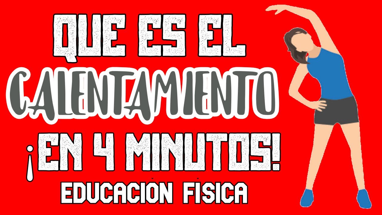 que es el calentamiento en educacion fisica