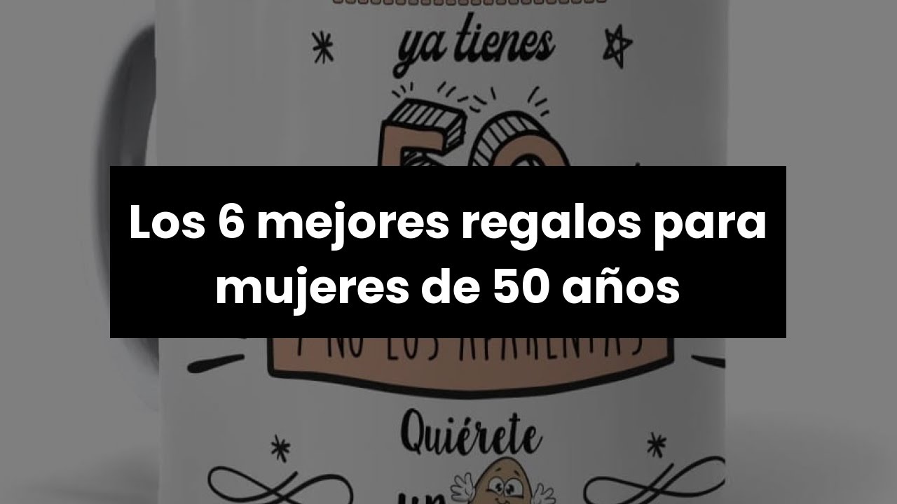 regalos originales para mujeres de 50 años