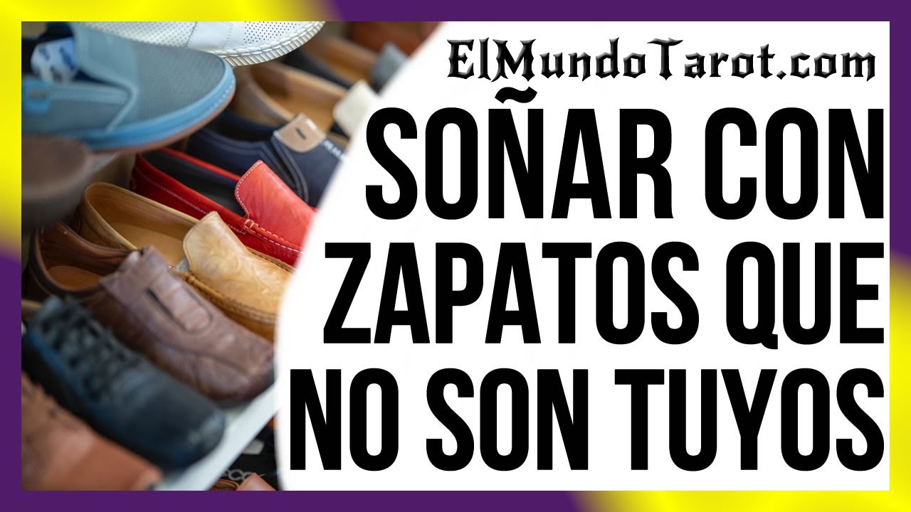 soñar con muchos zapatos que no son mios