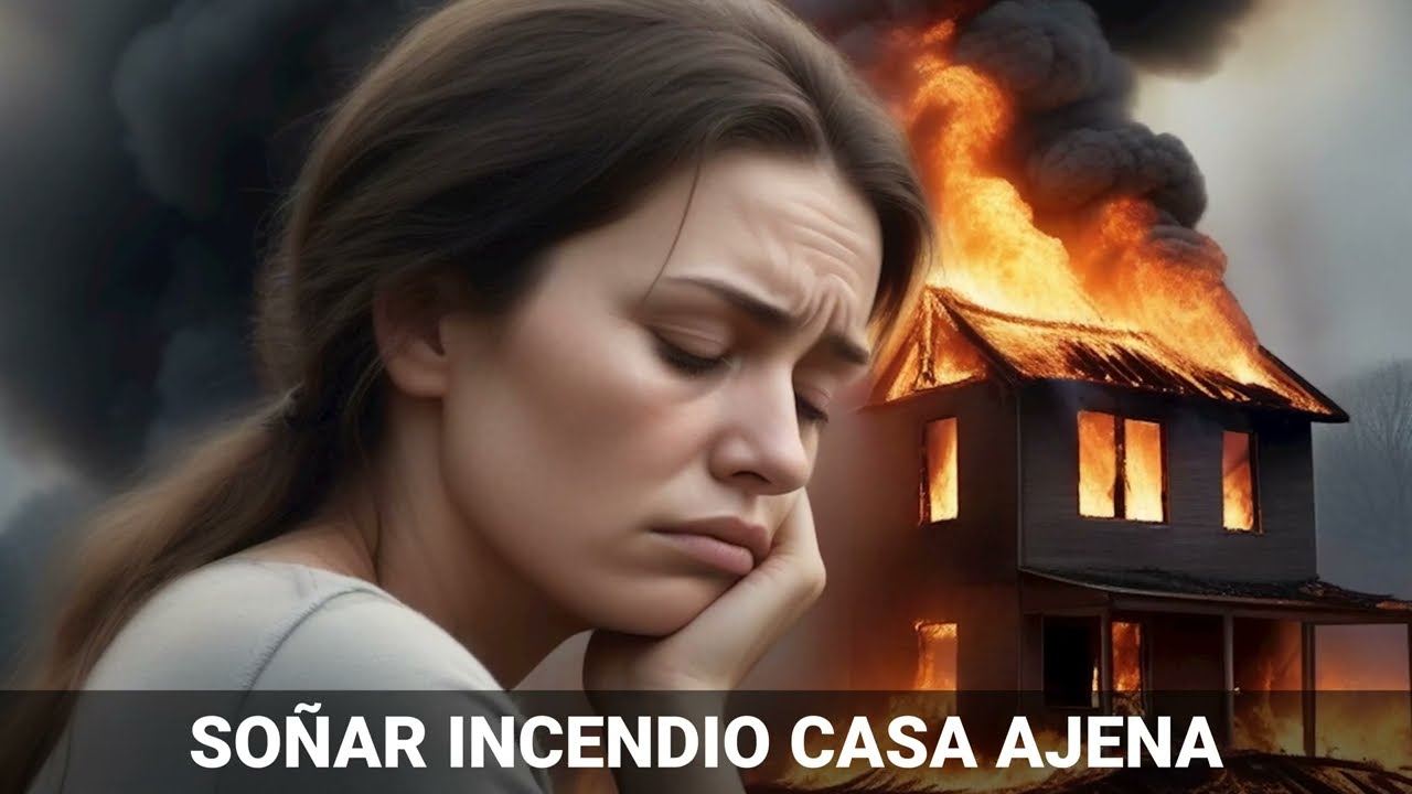 soñar que se quema una casa ajena