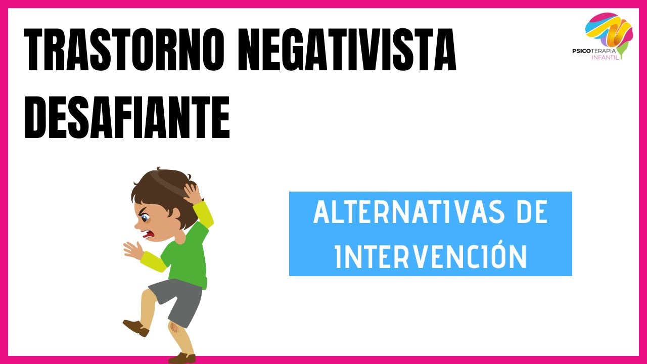 como tratar a un niño negativista desafiante