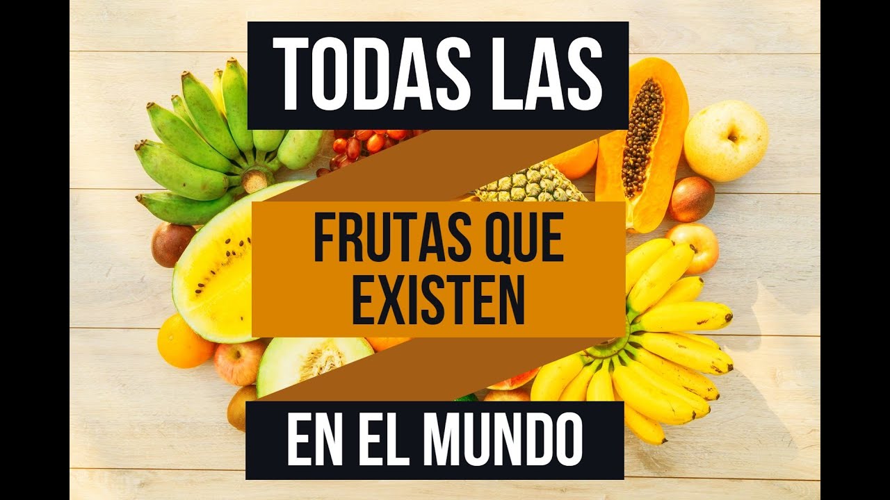 cuantas frutas existen en el mundo