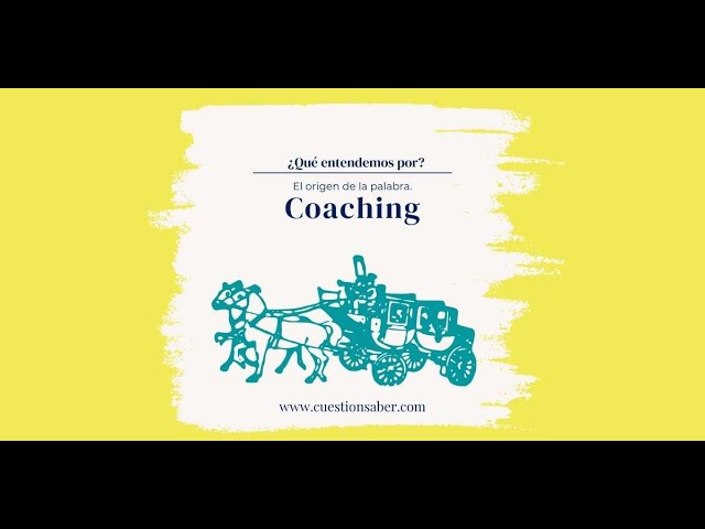 de que lengua procede la palabra coaching