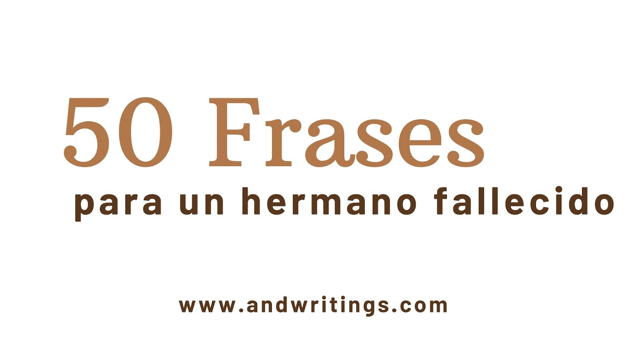frases cortas para un hermano fallecido