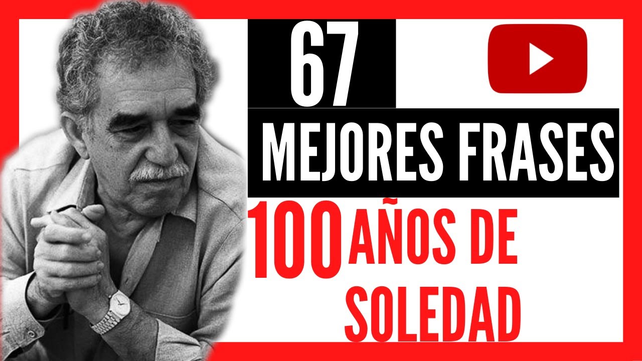frases de cien años de soledad