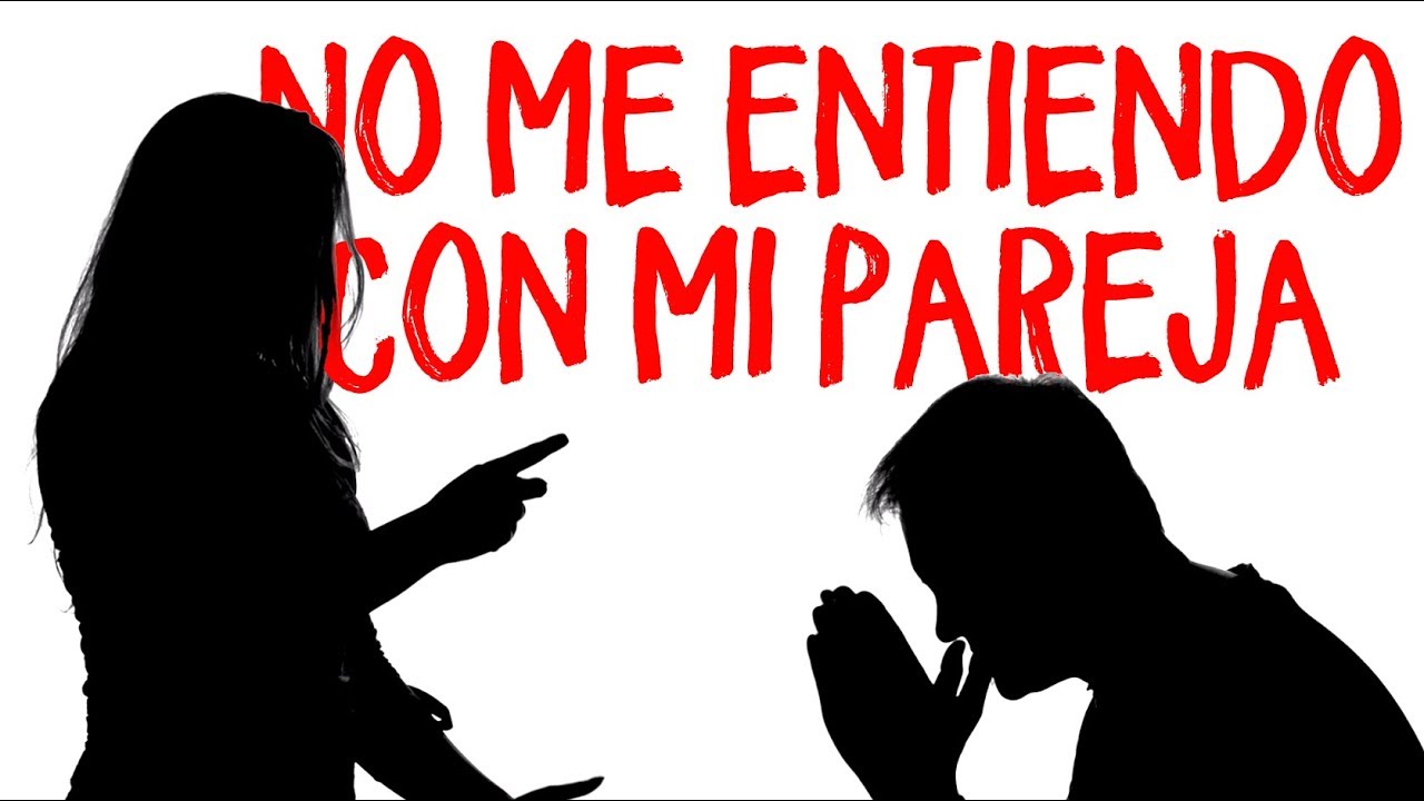 no me entiendo con mi pareja