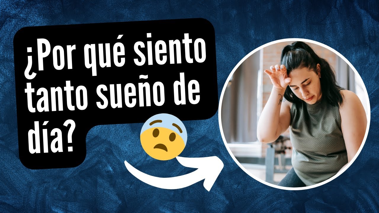 porque tengo sueño todos los dias