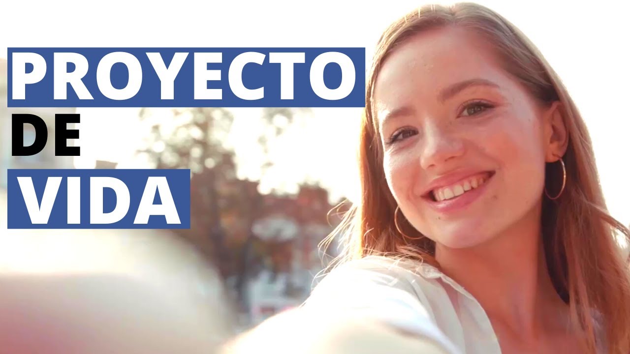 que es el proyecto de la vida