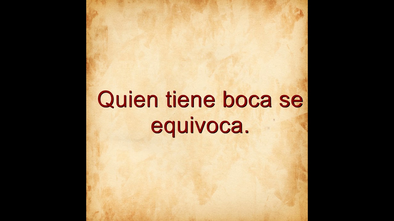 qué significa el que tiene boca se equivoca