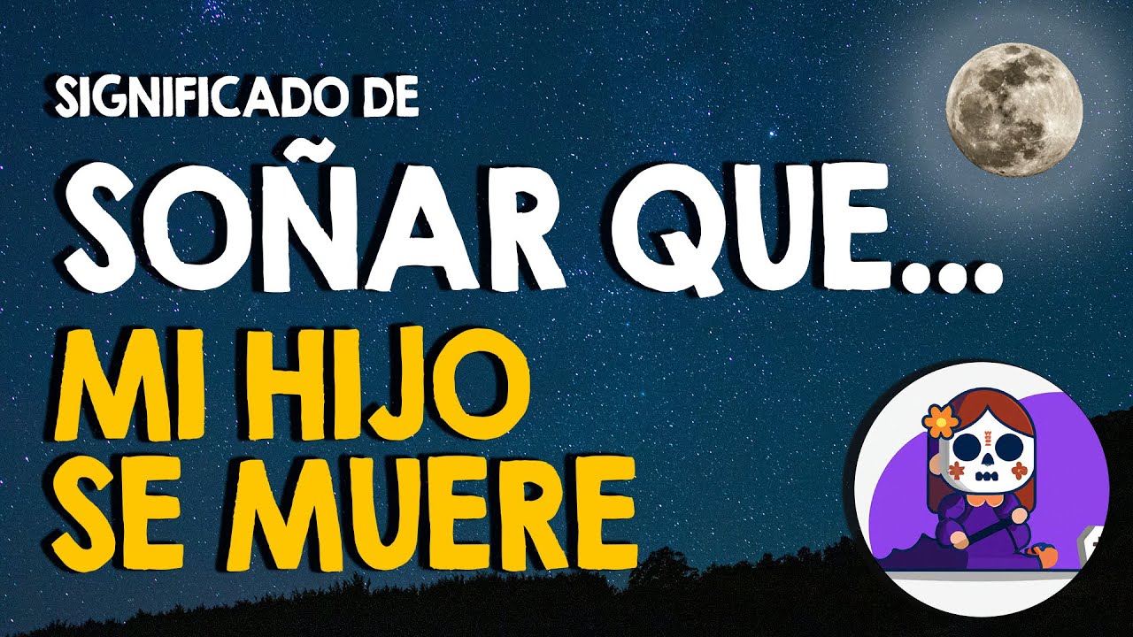 soñar que tu hija se muere