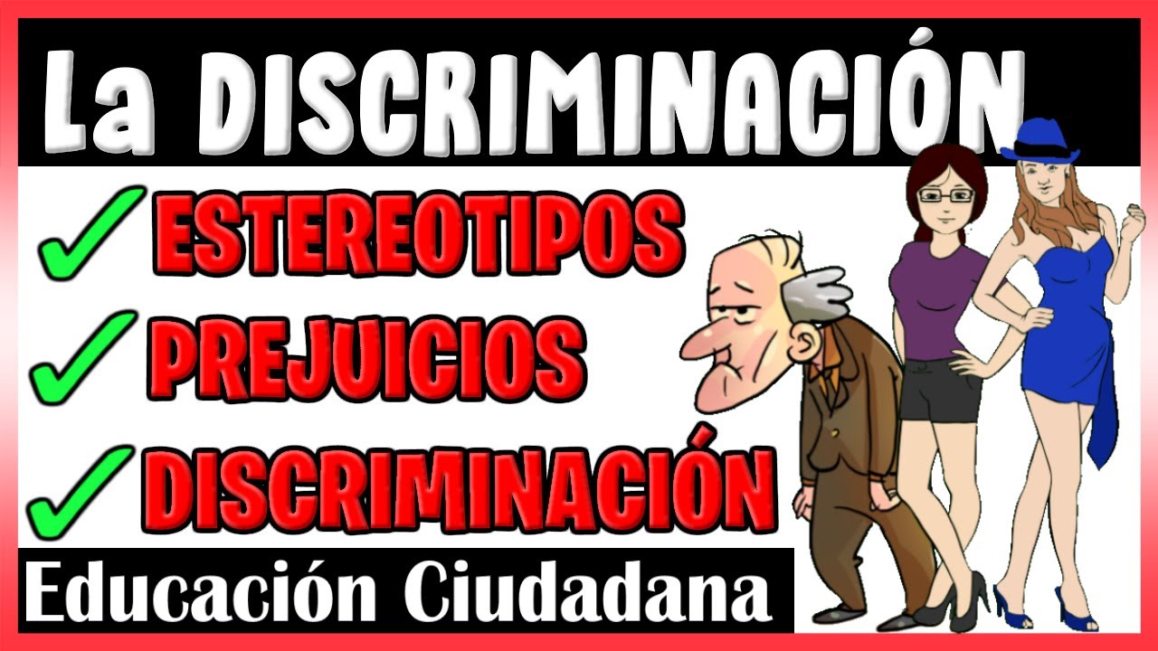 actitud discriminatoria a ciertos grupos sociales