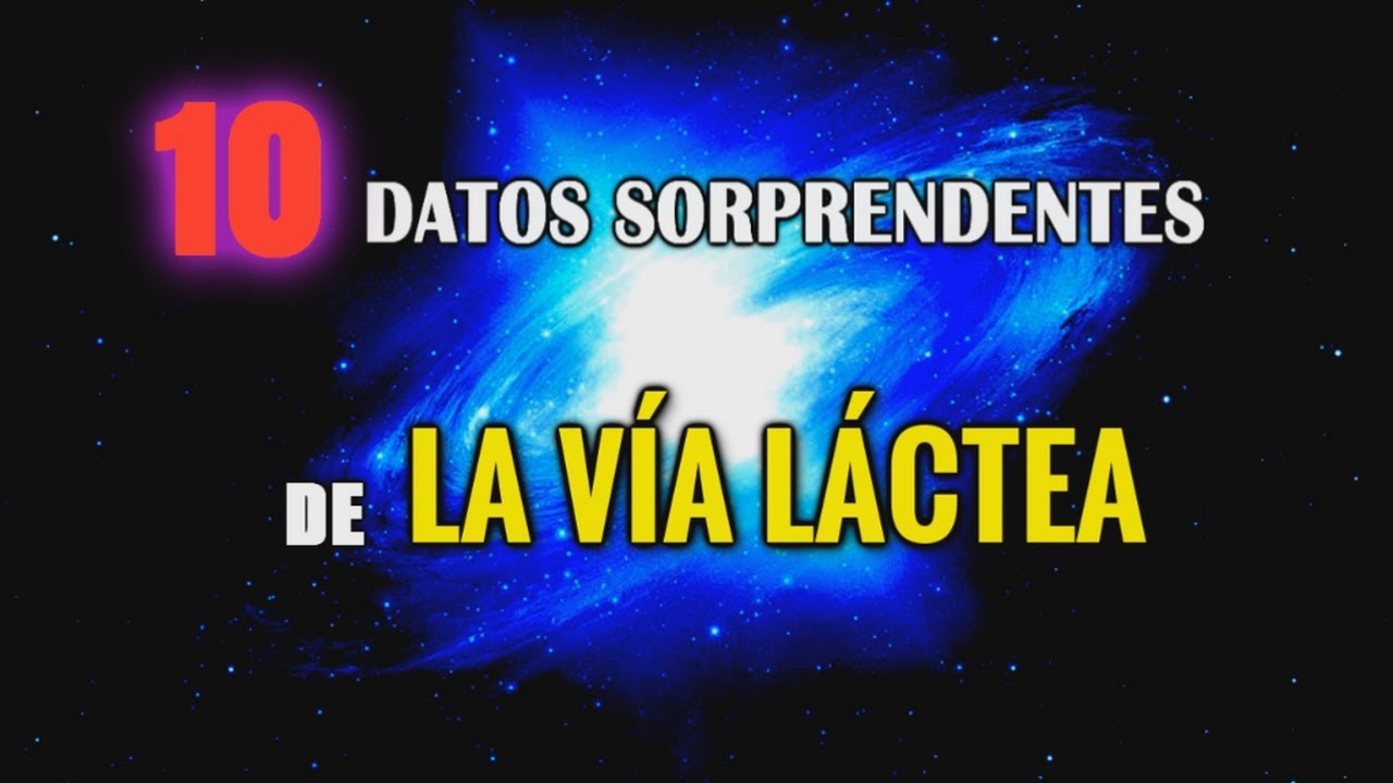 datos curiosos sobre la vía láctea