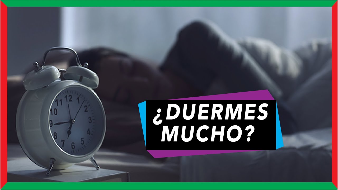 dormir mucho es bueno o malo