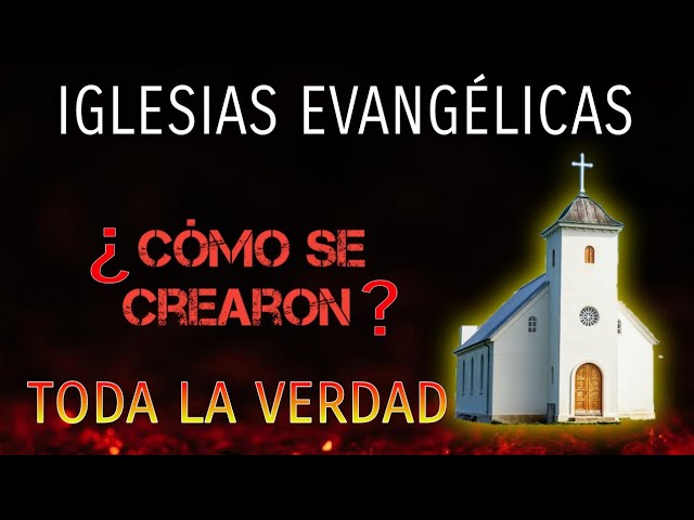 la religion evangelica y sus creencias