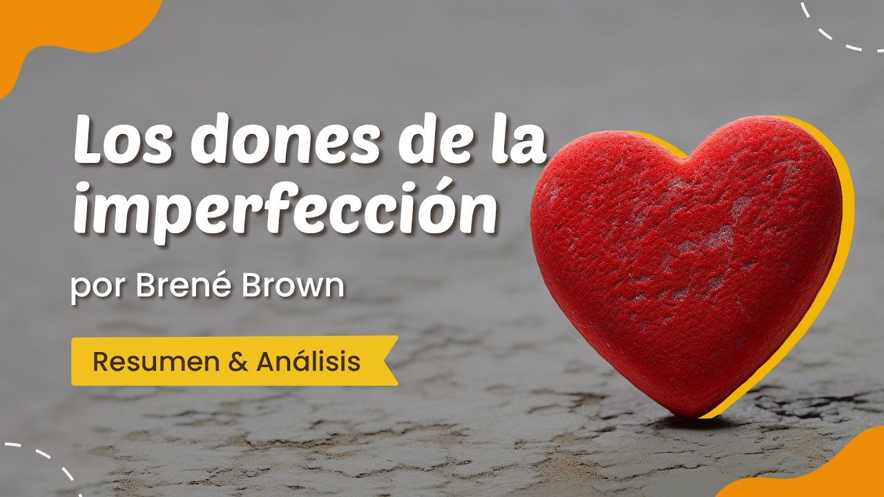 los dones de la imperfección brené brown