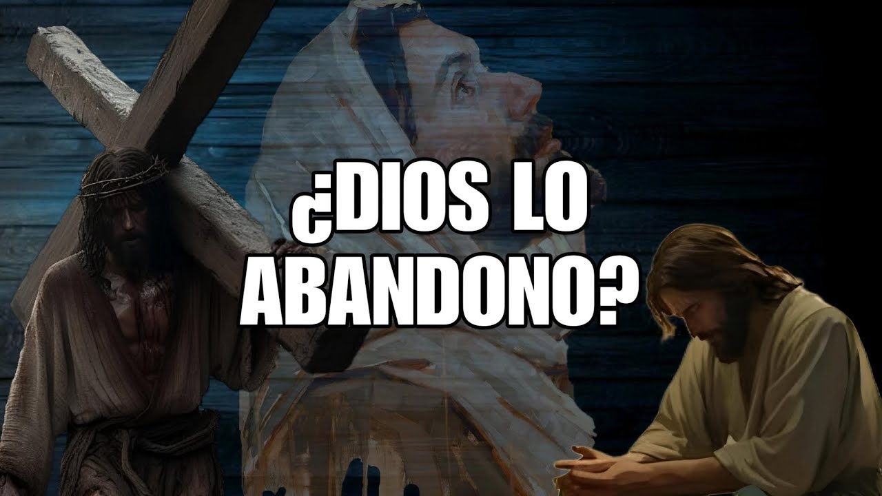 padre por que me has abandonado