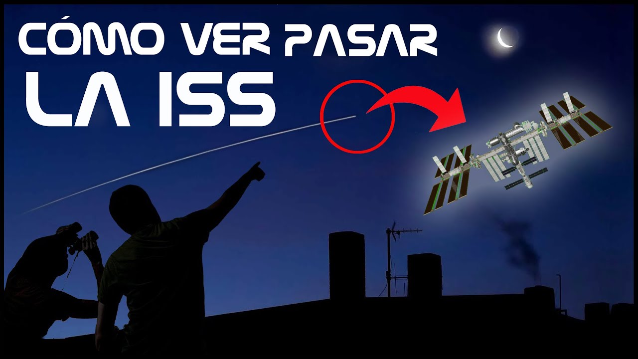 se ve la estacion espacial desde españa