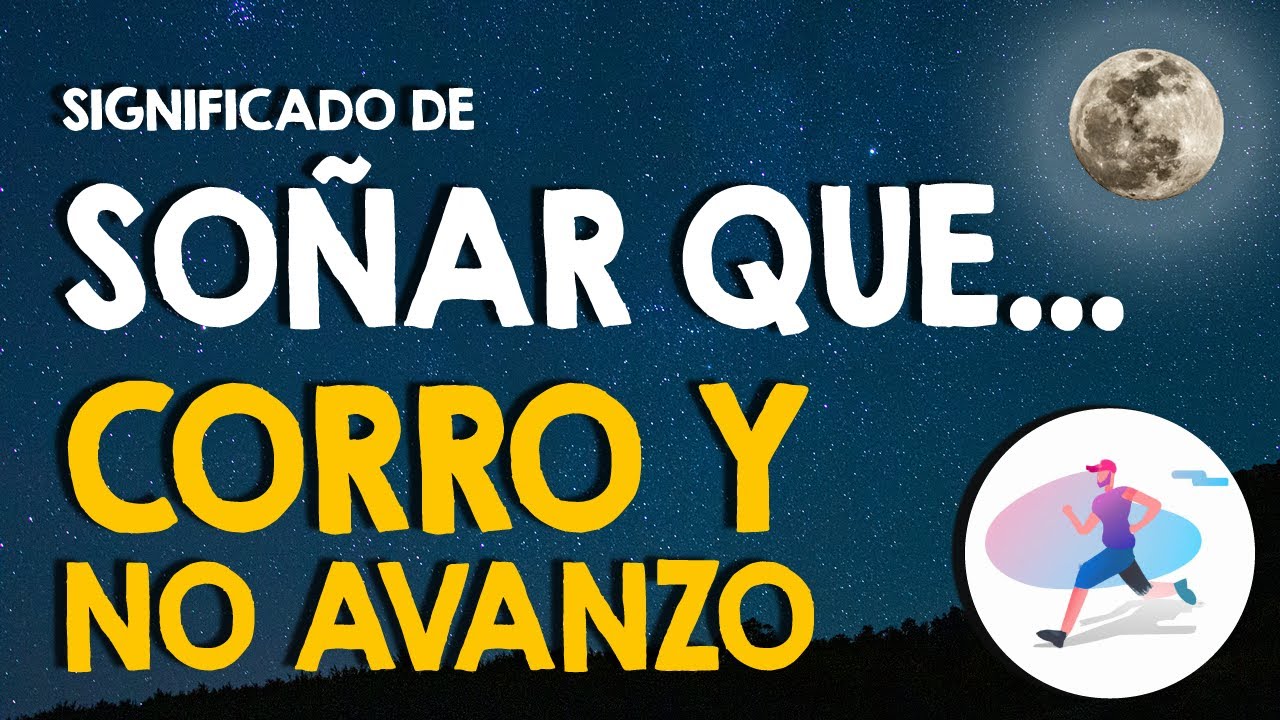 soñar que corres y no avanzas