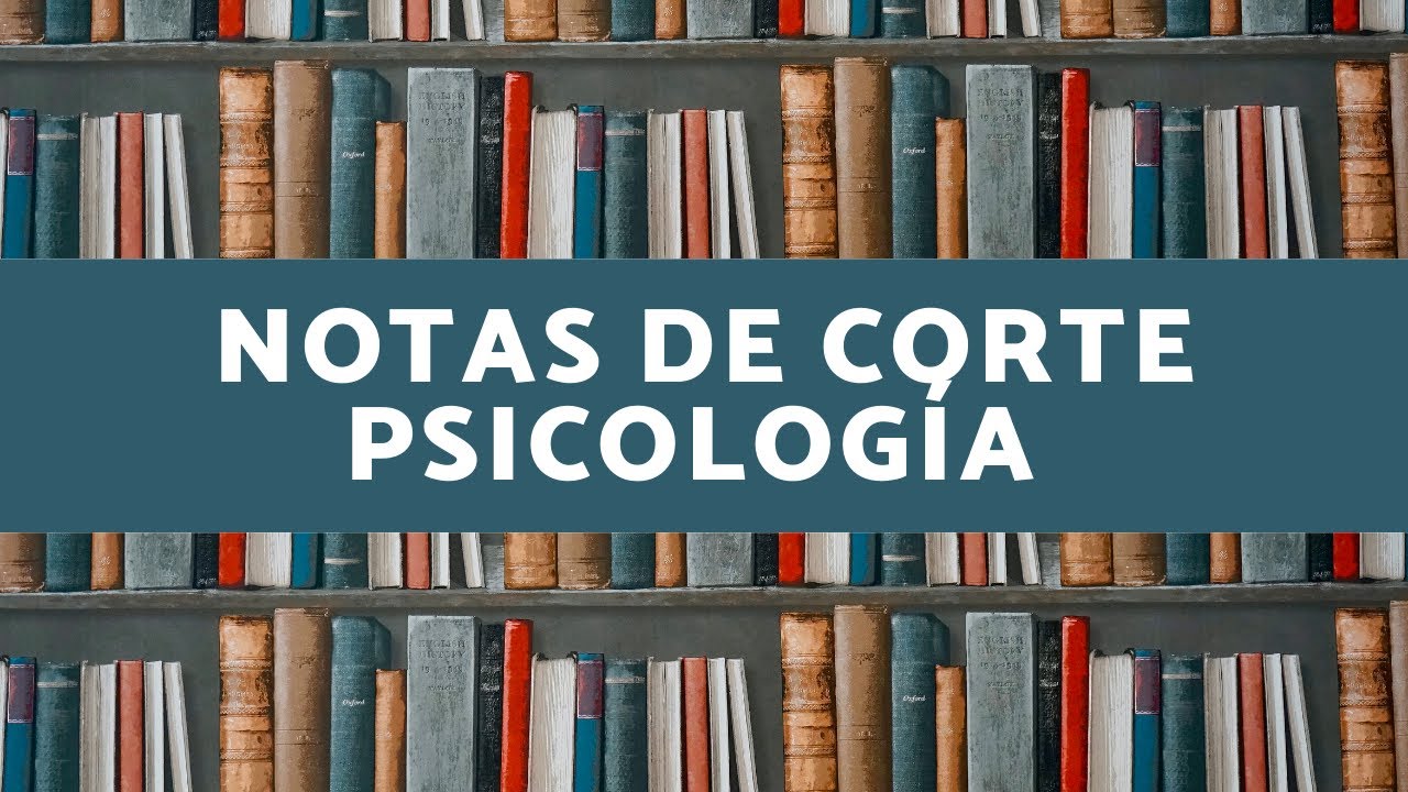 universidades de psicología en españa notas de corte
