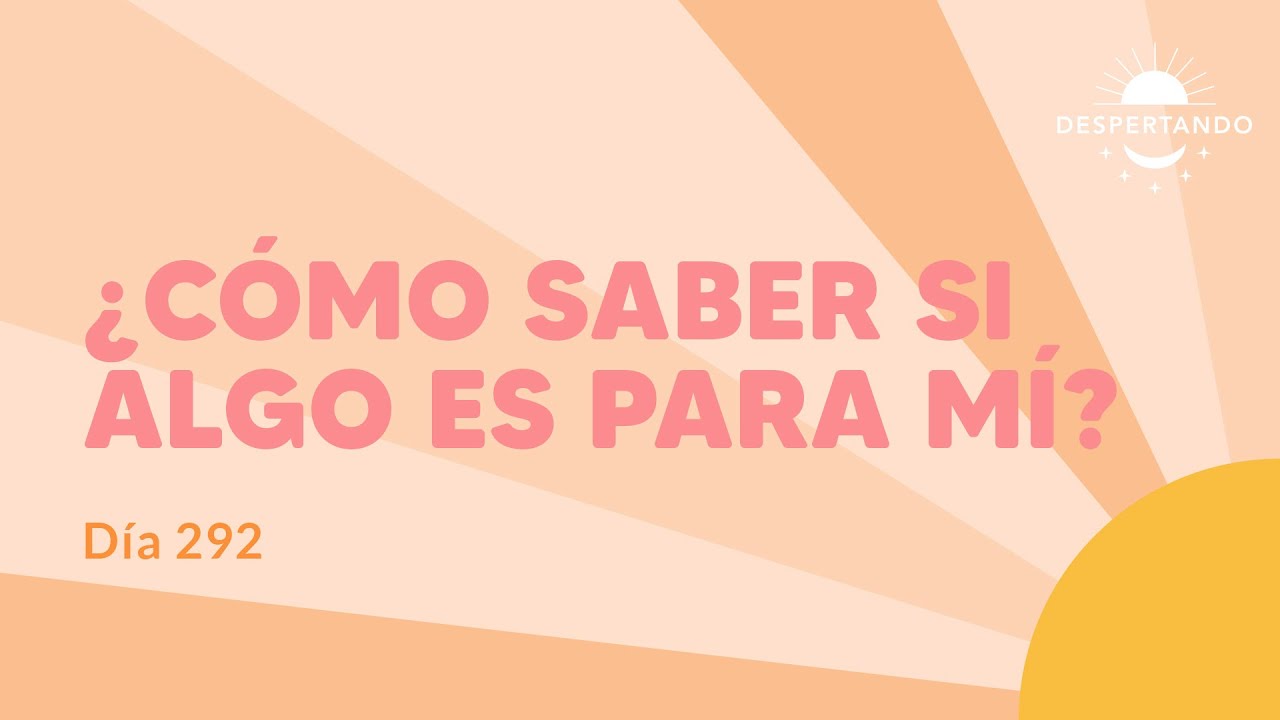 como saber si algo es para mi