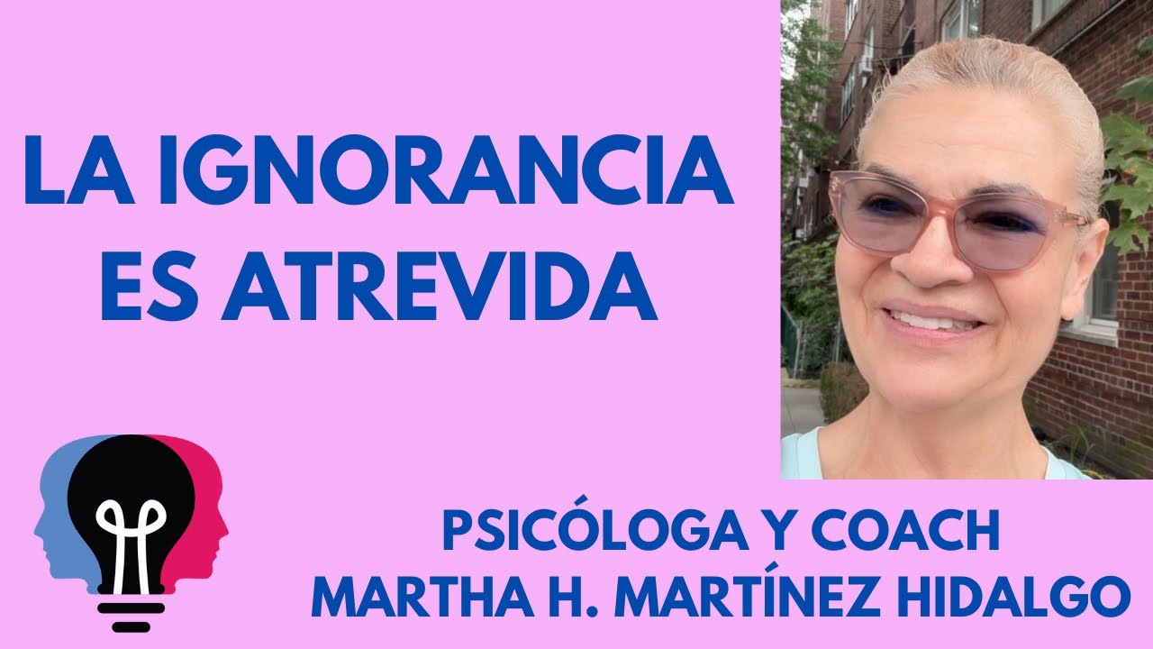 la ignorancia es atrevida quien lo dijo