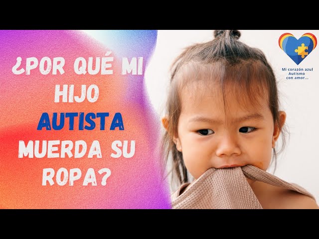 mi hijo de 7 años muerde la ropa