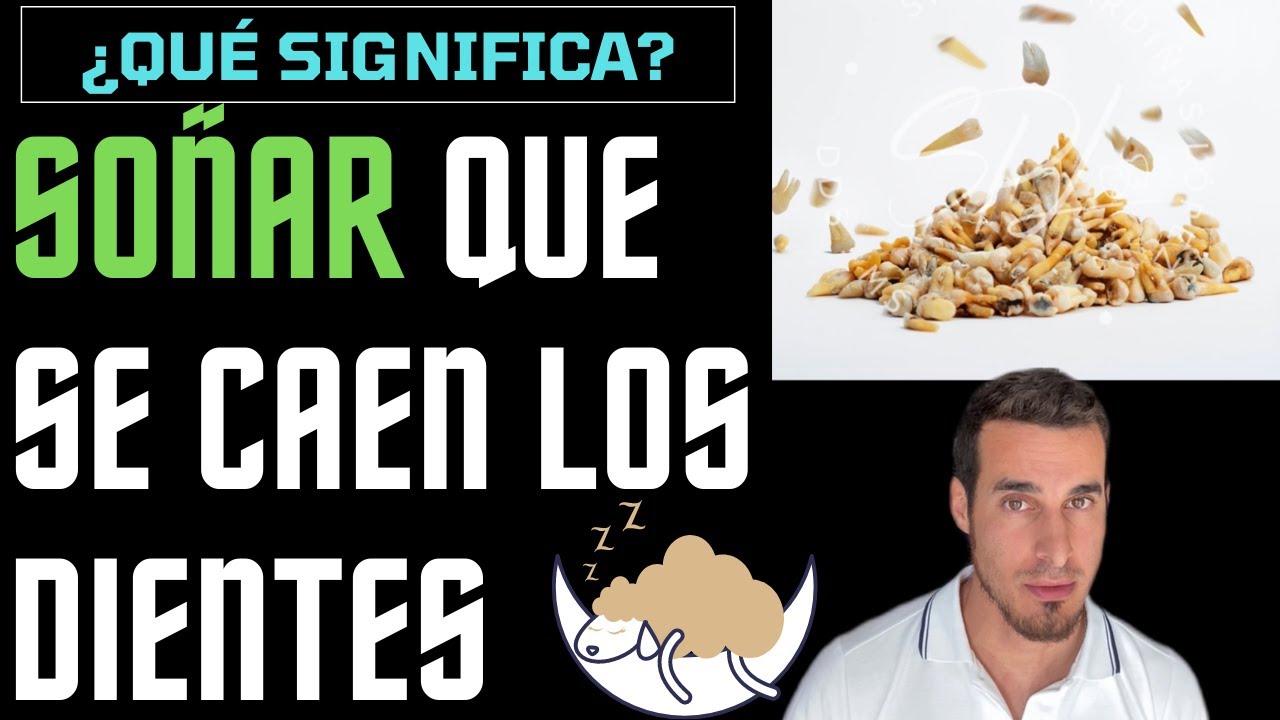 que pasa si sueña que se te caen los dientes