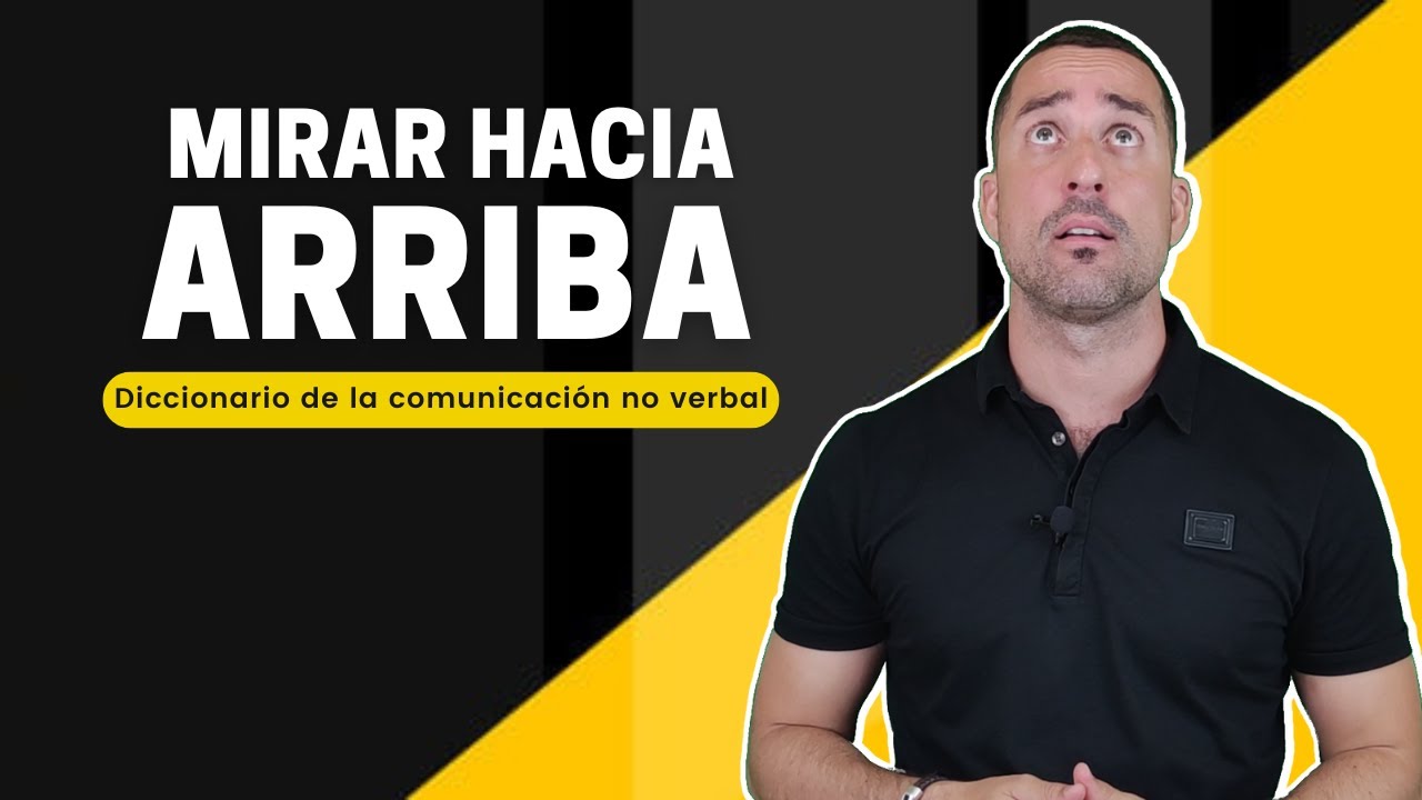 que significa mirar para arriba cuando se habla