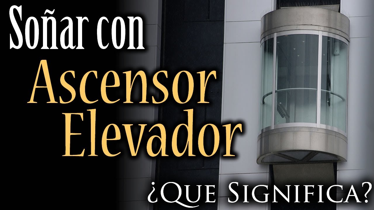 soñar con un ascensor que sube y baja