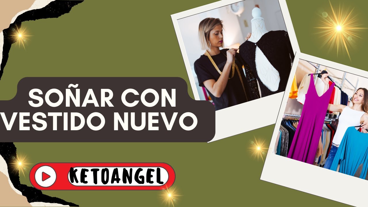 soñar con vestidos nuevos y bonitos