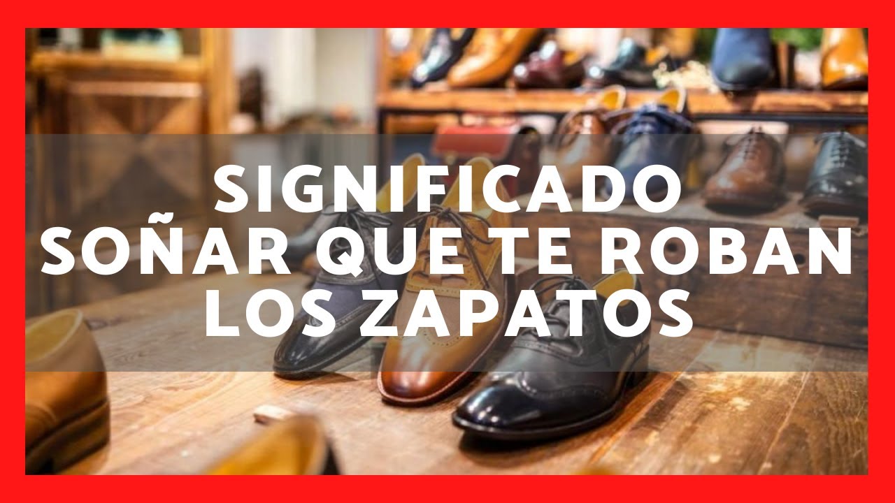 soñar que te roban los zapatos