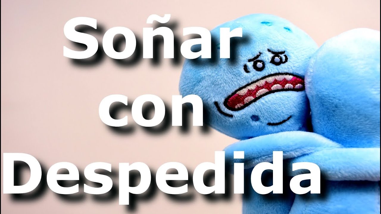 soñar que un familiar se despide de mi